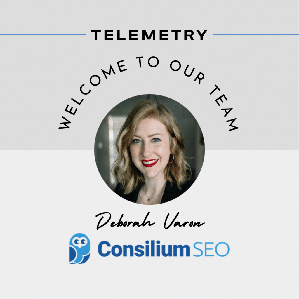 Deborah Varon, founder of Consilium, will work with the Telemetry team as SEO executive in residence.